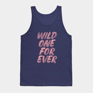 Wild One Forever Tank Top